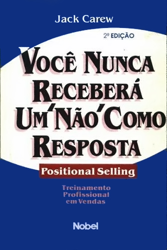 livro-voce-nunca-recebera-um-nao-como-resposta